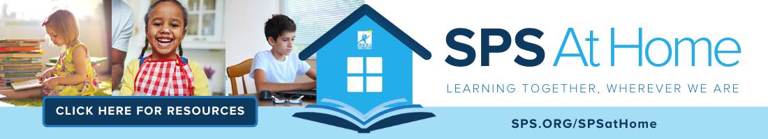 Click here to discover what resources SPS is providing to aid families during times of social distancing